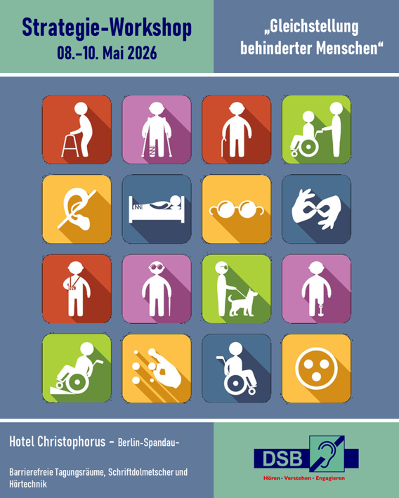 Flyer mit Symbolen verschiedener Behinderungen in farbigen Quadraten und Text zu einem Strategie-Workshop zur Gleichstellung behinderter Menschen vom 8. bis 10. Mai 2026 im Hotel Christophorus Berlin-Spandau mit Barrierefreiheit und DSB-Logo