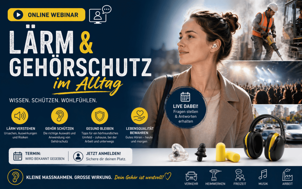 Werbeplakat für ein Online-Webinar zum Thema Lärm und Gehörschutz im Alltag mit Bildern von Bauarbeiter, Konzertbesuch und Gehörschutzprodukten sowie Texten zu Wissen, Schutz und Wohlfühlen.