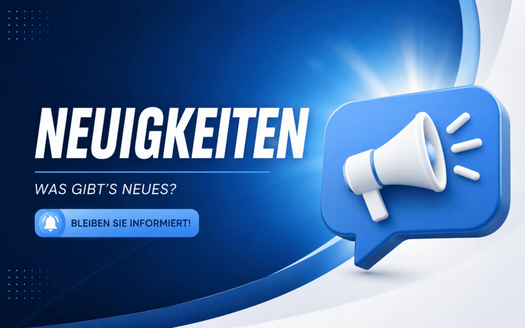 Zentral steht ein großes, weißes Wort 'NEUIGKEITEN' auf blauem Hintergrund. Darunter befindet sich der Text 'WAS GIBT'S NEUES?'. Rechts daneben ist eine stilisierte, weiße Megafon-Grafik in einer blauen Sprechblase abgebildet. Unten links ist ein blauer Button mit einer weißen Glocke und dem Text 'BLEIBEN SIE INFORMIERT!'. Der Hintergrund zeigt dynamische, geschwungene blaue und weiße Farbverläufe.
