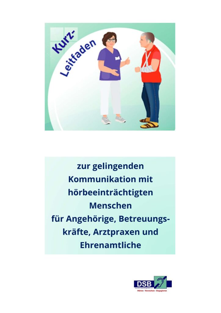 Zwei Personen im Gespräch, eine Frau mit Namensschild und ein Mann mit Armschlinge, darüber der Schriftzug 'Kurz-Leitfaden', darunter Text zu Kommunikation mit hörbeeinträchtigten Menschen und ein Logo mit den Buchstaben 'DSB'