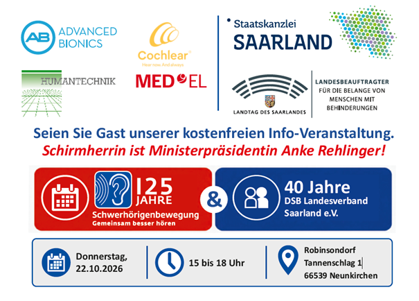 Logos von Advanced Bionics, Cochlear, Humantechnik, MED-EL, Staatskanzlei Saarland, Landtag des Saarlandes und Landesbeauftragter für die Belange von Menschen mit Behinderungen über einer Einladung zu einer kostenfreien Info-Veranstaltung mit Ministerpräsidentin Anke Rehlinger, Symbolen für 25 Jahre Schwerhörigenbewegung und 40 Jahre DSB Landesverband Saarland, Datum, Uhrzeit und Ort der Veranstaltung.